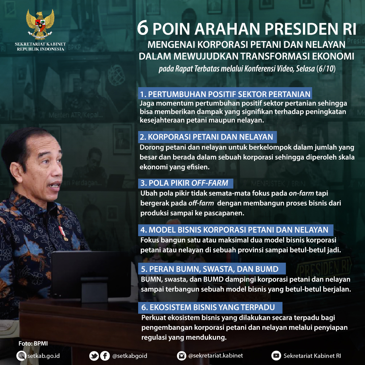 Arahan Presiden Joko Widodo pada Rapat Terbatas mengenai "Korporasi Petani dan Nelayan dalam Mewujudkan Transformasi Ekonomi", Selasa (6/10)