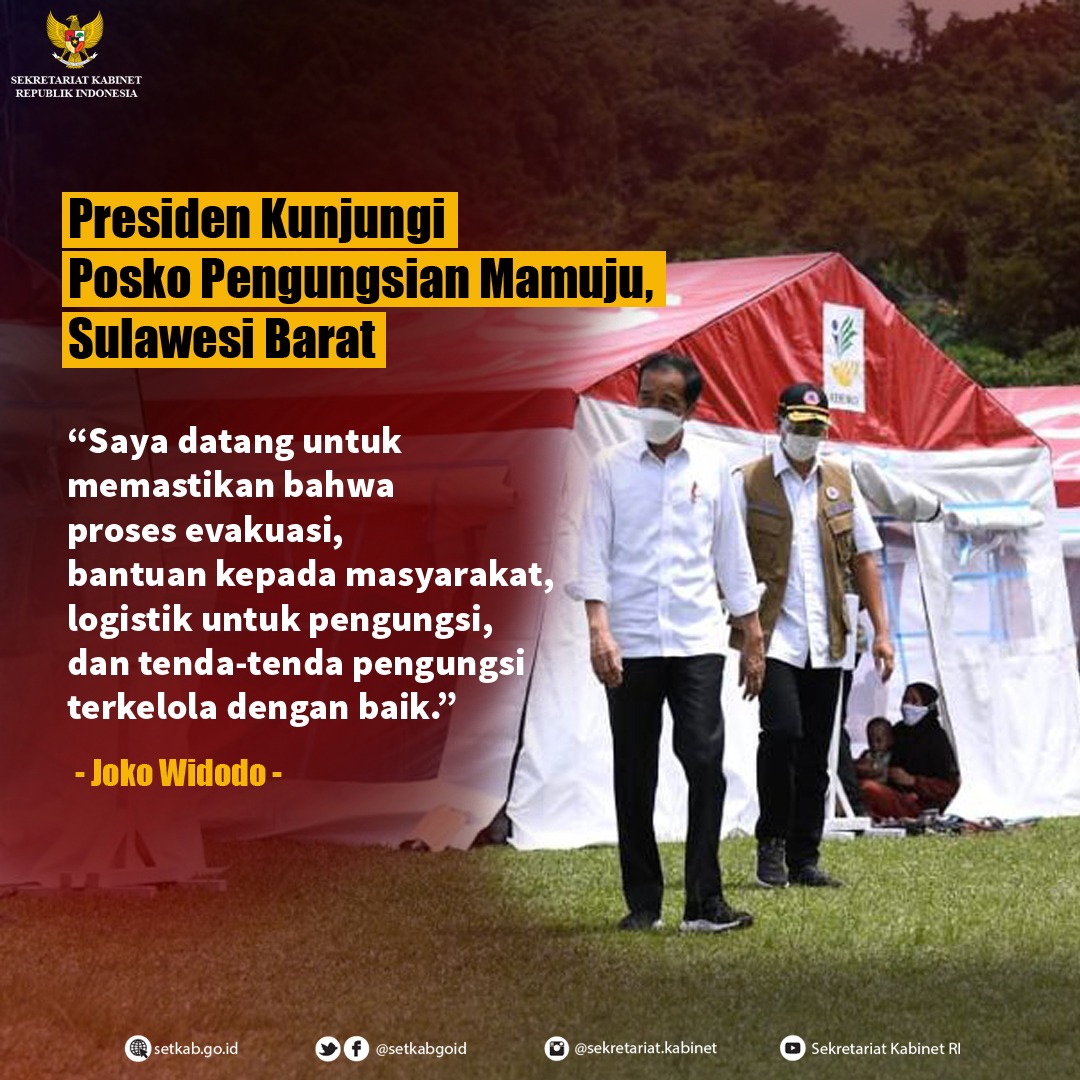 Pernyataan Presiden RI di Posko Pengungsian Mamuju di Stadion Manakarra, Kabupaten Mamuju, Sulawesi Barat, Selasa (19/01/21)